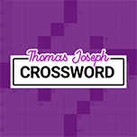 Thomas Joseph Crossword is an engaging and challenging word puzzle with an attractive, colorful grid and a simple type-to-fill-in format complete with erasing capabilities. Work your way through daily clues and uncover clever wordplay as you solve each puzzle.
Whether you're a beginner or an expert, each puzzle offers a rewarding challenge. Perfect for crossword enthusiasts who love a good mental workout!